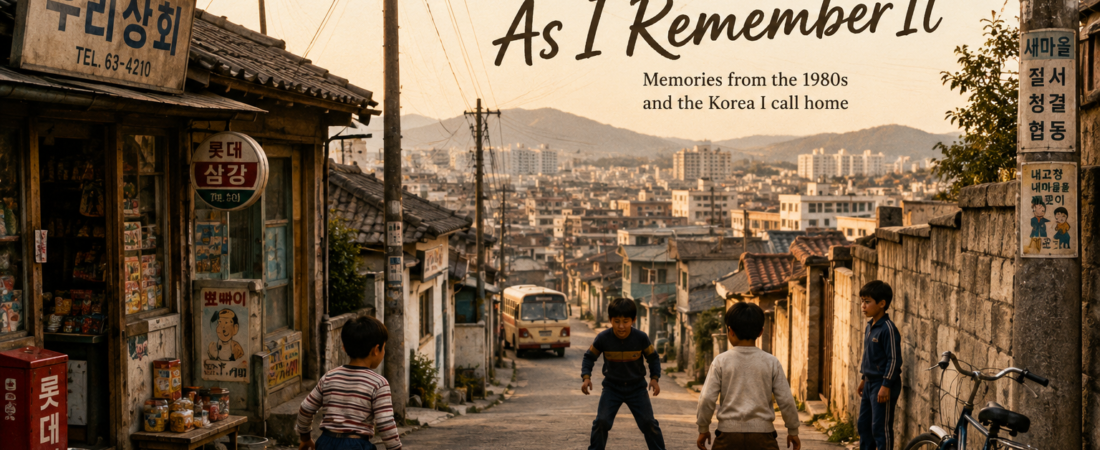 Korea, As I Remember It