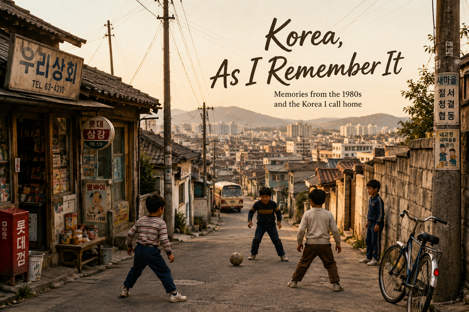 Korea, As I Remember It